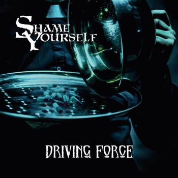 Shame Yourself : Driving Force